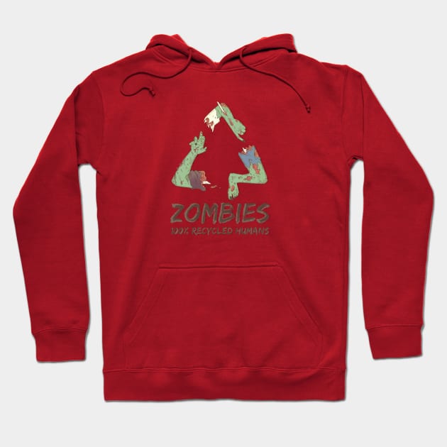 Zombies 100% Recycled Humans Hoodie by nerrik